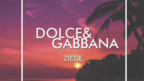 ziezie dolce gabbana soundcloud|The Meaning Behind The Song: Dolce & Gabana by ZieZie.